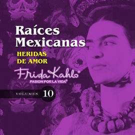 Cover image for Heridas De Amor (Raices Mexicanas Vol. 10)