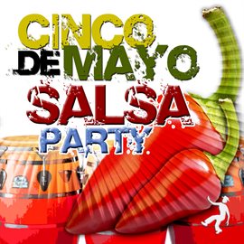 Cover image for Cinco de Mayo - Salsa Party