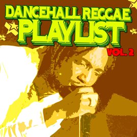 Cover image for Dancehall Reggae Playlist Vol.2