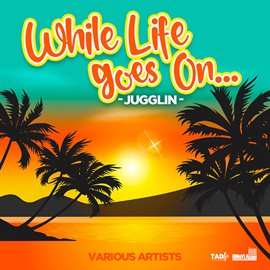 Cover image for While Life Goes On... Jugglin