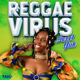 Cover image for Reggae Virus: Sweet Yuh