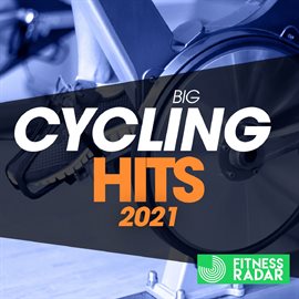 Cover image for Big Cycling Hits 2021