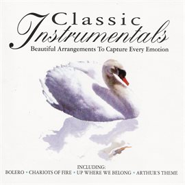 Cover image for Classic Instrumentals - Beautiful Arrangements To Capture Every Emotion