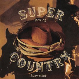 Cover image for Super Box Of Country - 35 Country Classics From the 50's, 60's, 70's And 80's