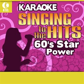 Cover image for Karaoke: 60's Star Power - Singing to the Hits