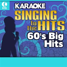 Cover image for Karaoke: 60's Big Hits - Singing to the Hits