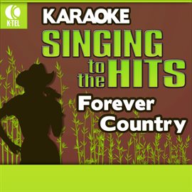 Imagen de portada para Karaoke: Forever Country - Singing to the Hits