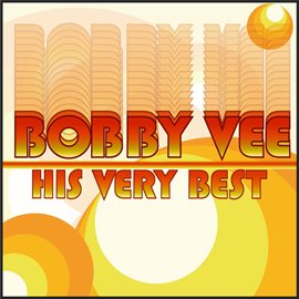 Cover image for Bobby Vee - His Very Best