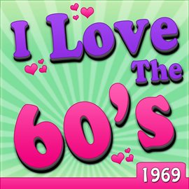 Cover image for I Love The 60's - 1969