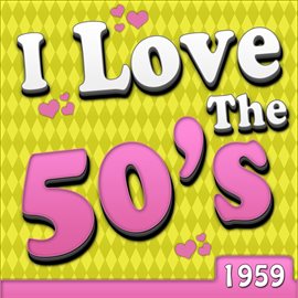 Cover image for I Love The 50's - 1959