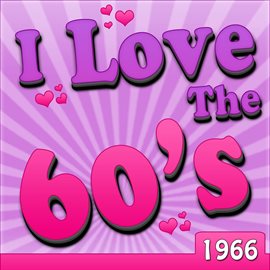 Cover image for I Love The 60's - 1966