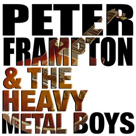Cover image for Peter Frampton & The Heavy Metal Boys