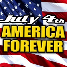 Imagen de portada para July 4th - America Forever