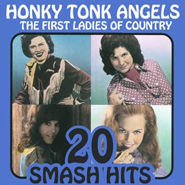 Cover image for The First Ladies Of Country - Honky Tonk Angels