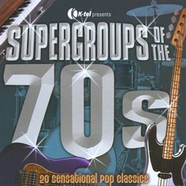 Cover image for Supergroups Of The 70's