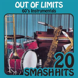 Imagen de portada para 60's Instrumentals - Out Of Limits