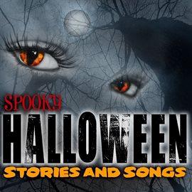 Cover image for Spooky Halloween Songs And Stories