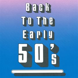 Imagen de portada para Back To The Early 50's