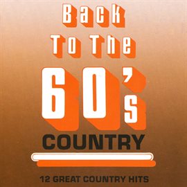 Cover image for Back To The 60's Country