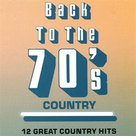 Cover image for Back To The 70's Country