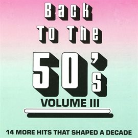 Cover image for Back To The 50's - Vol. 3