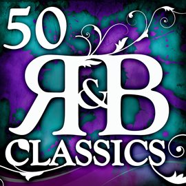 Cover image for 50 R&B Classics