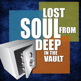 Cover image for Lost Soul From Deep In The Vault