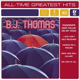 Cover image for B.J. Thomas: All-Time Greatest Hits