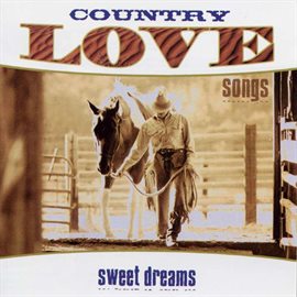 Imagen de portada para Country Love Songs: Sweet Dreams