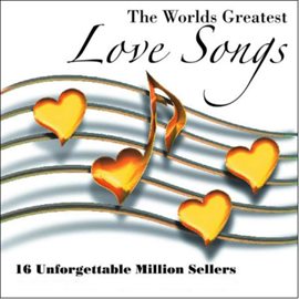 Imagen de portada para The World's Greatest Love Songs:  16 Unforgettable Million Sellers