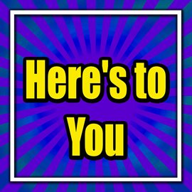 Cover image for Here's to You