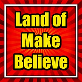 Cover image for Land of Make Believe