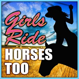 Cover image for Girls Ride Horses Too