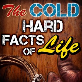 Imagen de portada para The Cold Hard Facts of Life