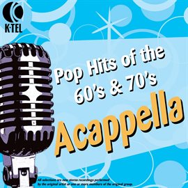 Cover image for Pop Hits Of The 60s & 70s Acappella