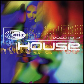 Cover image for In the Mix: House, Vol. 2