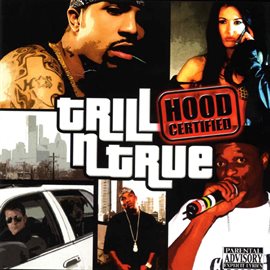 Imagen de portada para Trill-N-True Hood Certified