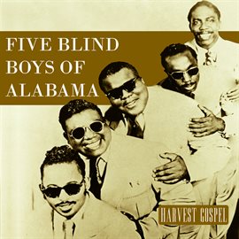 Cover image for Harvest Collection: Five Blind Boys of Alabama