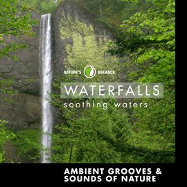 Cover image for Waterfalls: Ambient Grooves & Sounds Of Nature