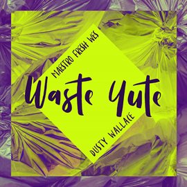Cover image for Waste Yute
