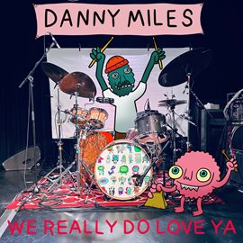 Imagen de portada para We Really Do, Love Ya