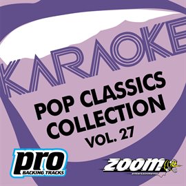 Cover image for Zoom Karaoke - Pop Classics Collection - Vol. 27