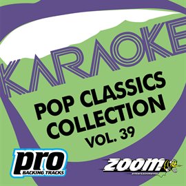 Cover image for Zoom Karaoke - Pop Classics Collection - Vol. 39