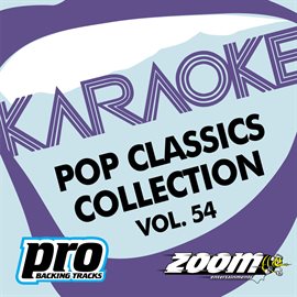 Cover image for Zoom Karaoke - Pop Classics Collection - Vol. 54