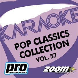 Cover image for Zoom Karaoke - Pop Classics Collection - Vol. 57