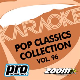 Cover image for Zoom Karaoke - Pop Classics Collection - Vol. 96