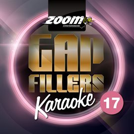 Cover image for Zoom Karaoke Gap Fillers - Volume 17