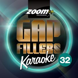 Cover image for Zoom Karaoke Gap Fillers - Volume 32