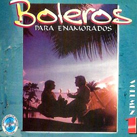 Cover image for Boleros Para Enamorados, Vol.1