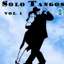 Cover image for Sólo Tangos, Vol. 1